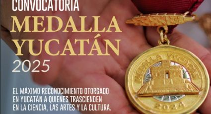 Medalla Yucatán 2025: estos son los requisitos para la convocatoria del 2025