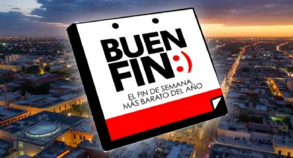Buen Fin en Mérida: ¿cuándo empiezan los descuentos y las promociones?