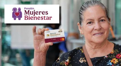 Pensión Mujeres Bienestar: cuándo se deposita y dónde cobrar en Yucatán para registradas en agosto