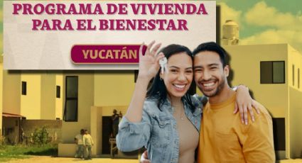 Vivienda para el Bienestar: ¿dónde están las casas que se entregarán en Yucatán?