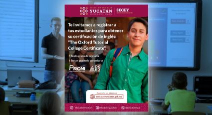 ¿Cómo certificar en inglés a estudiantes de primaria y secundaria en Yucatán? Paso a paso