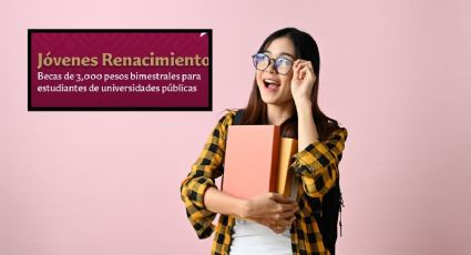 Juventudes Renacimiento en Yucatán: fecha de la convocatoria para las becas de 3,000 pesos