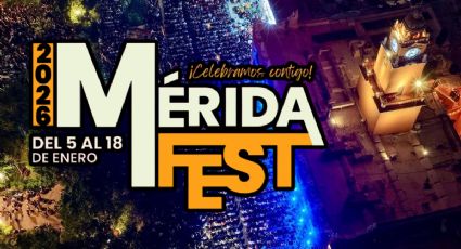 Mérida Fest 2026: cartelera completa de actividades para este fin de semana | 17 - 18 de enero