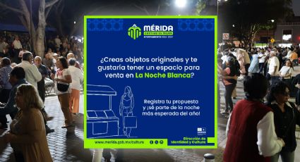 Así puedes darle exposición a tu negocio y ganar dinero en la Noche Blanca Mérida 2026 | PASO A PASO