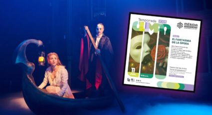“El Fantasma de la Ópera” llega completamente GRATIS a Mérida: te decimos cuándo y dónde